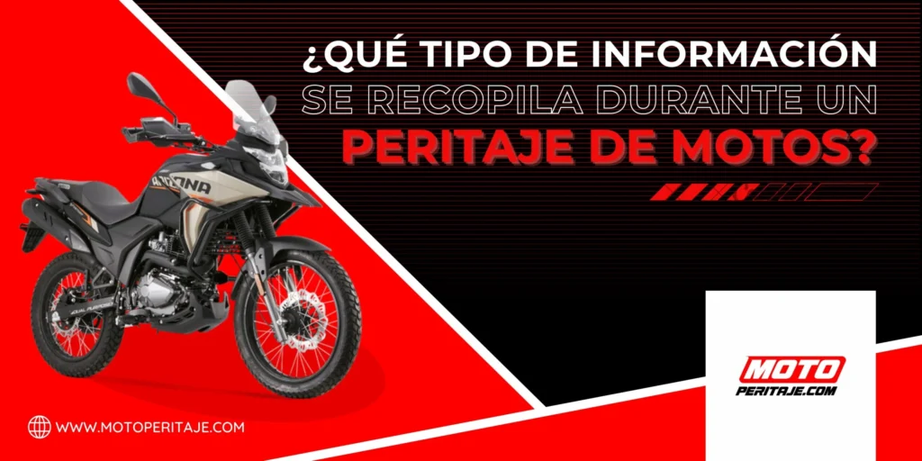 que tipo de informacion se recopila durante un peritaje de motos